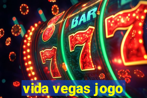 vida vegas jogo